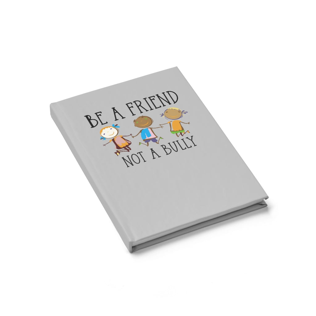 Be A Friend Not A Bully Journal (Slate) - Ruled Line