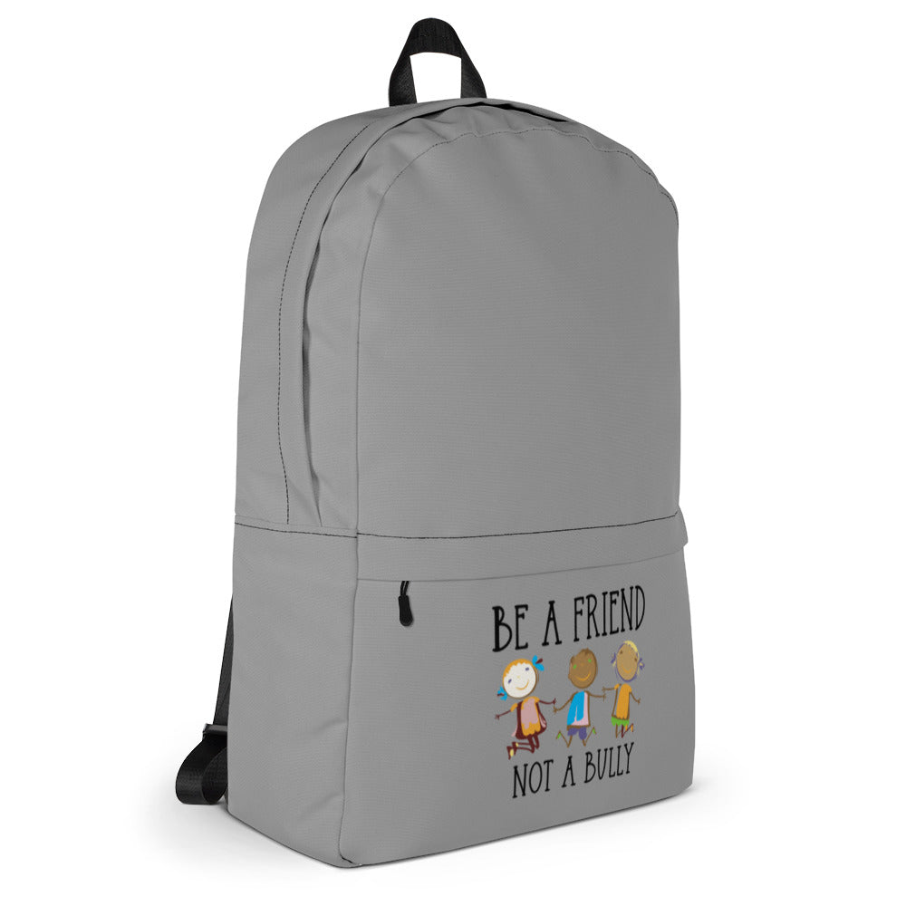 Be A Friend Not A Bully Backpack