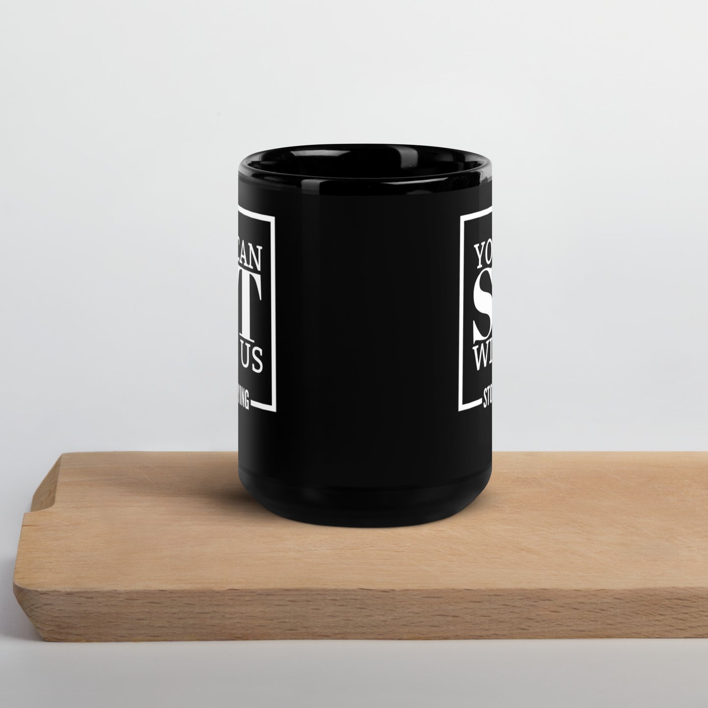You Can Sit With Us Stop Bullying Black Glossy Mug