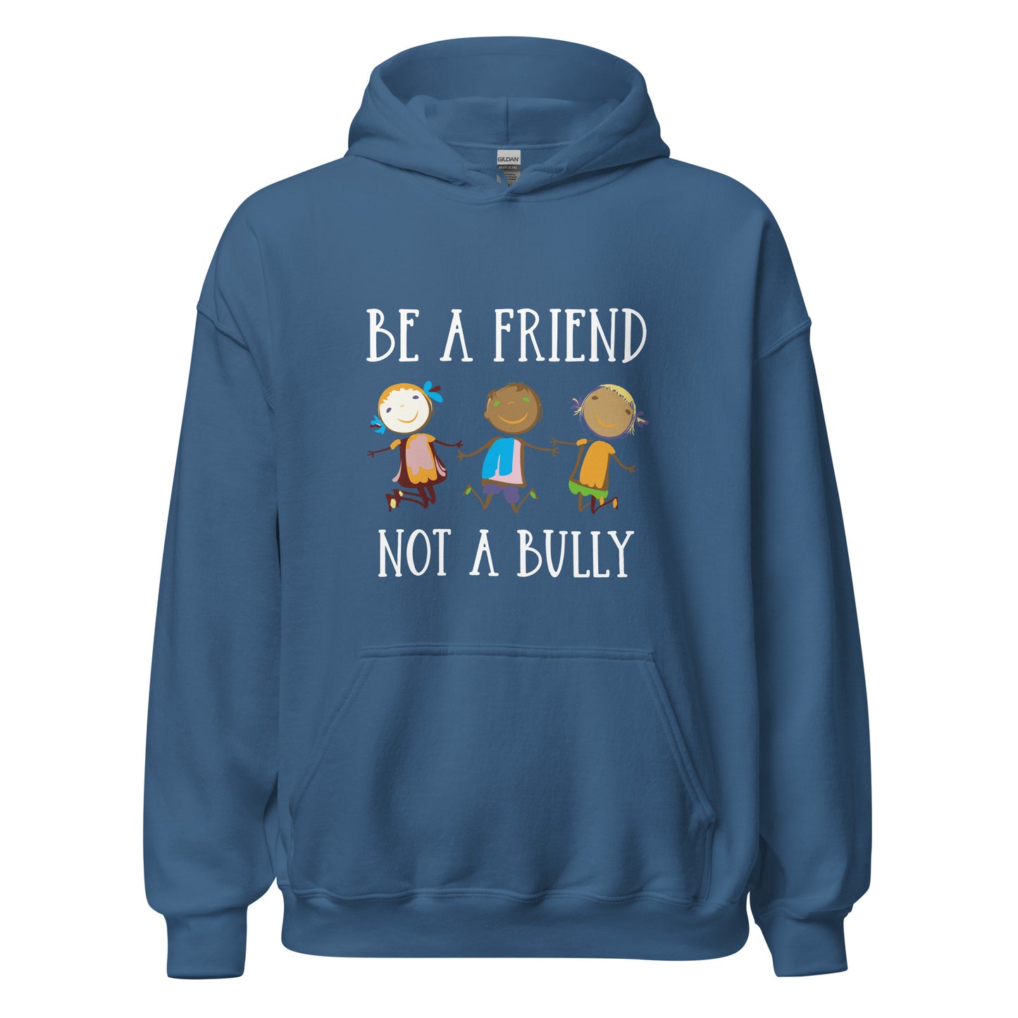 Be A Friend Not A Bully Unisex Hoodie
