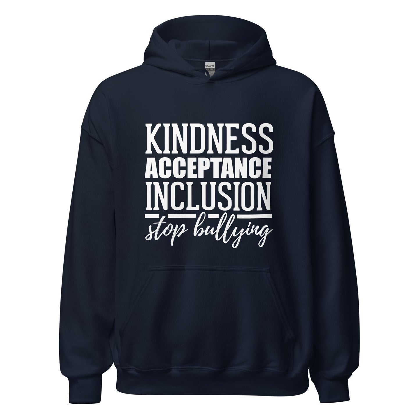 Kindness Acceptance Inclusion Stop Bullying Unisex Hoodie
