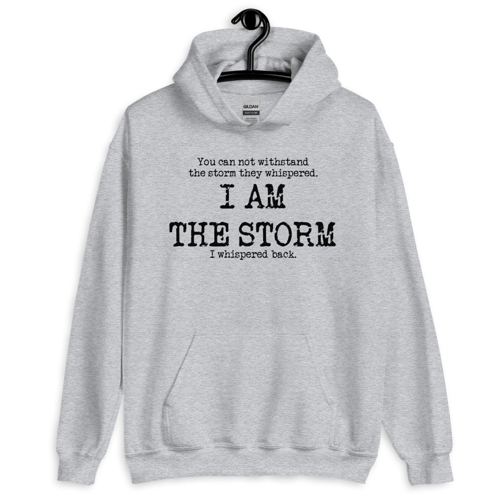I Am The Storm Unisex Hoodie