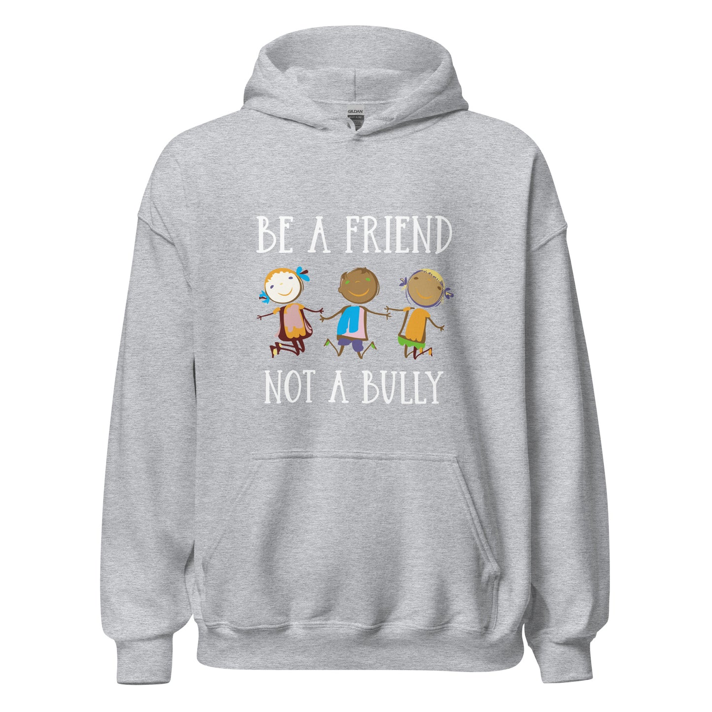Be A Friend Not A Bully Unisex Hoodie
