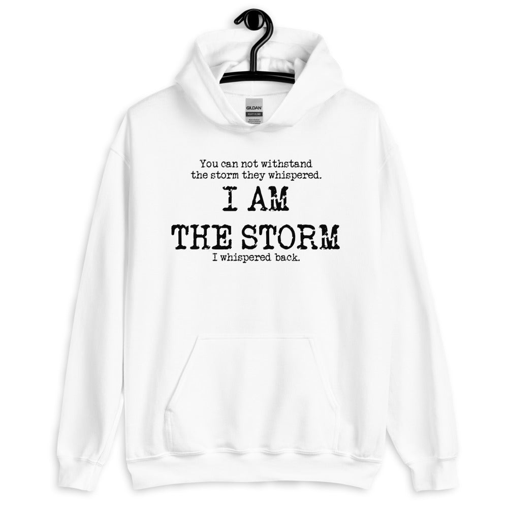 I Am The Storm Unisex Hoodie