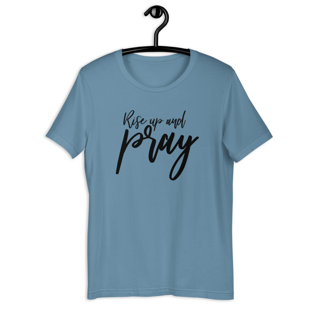 Rise Up and Pray Short Sleeve Unisex Shirt