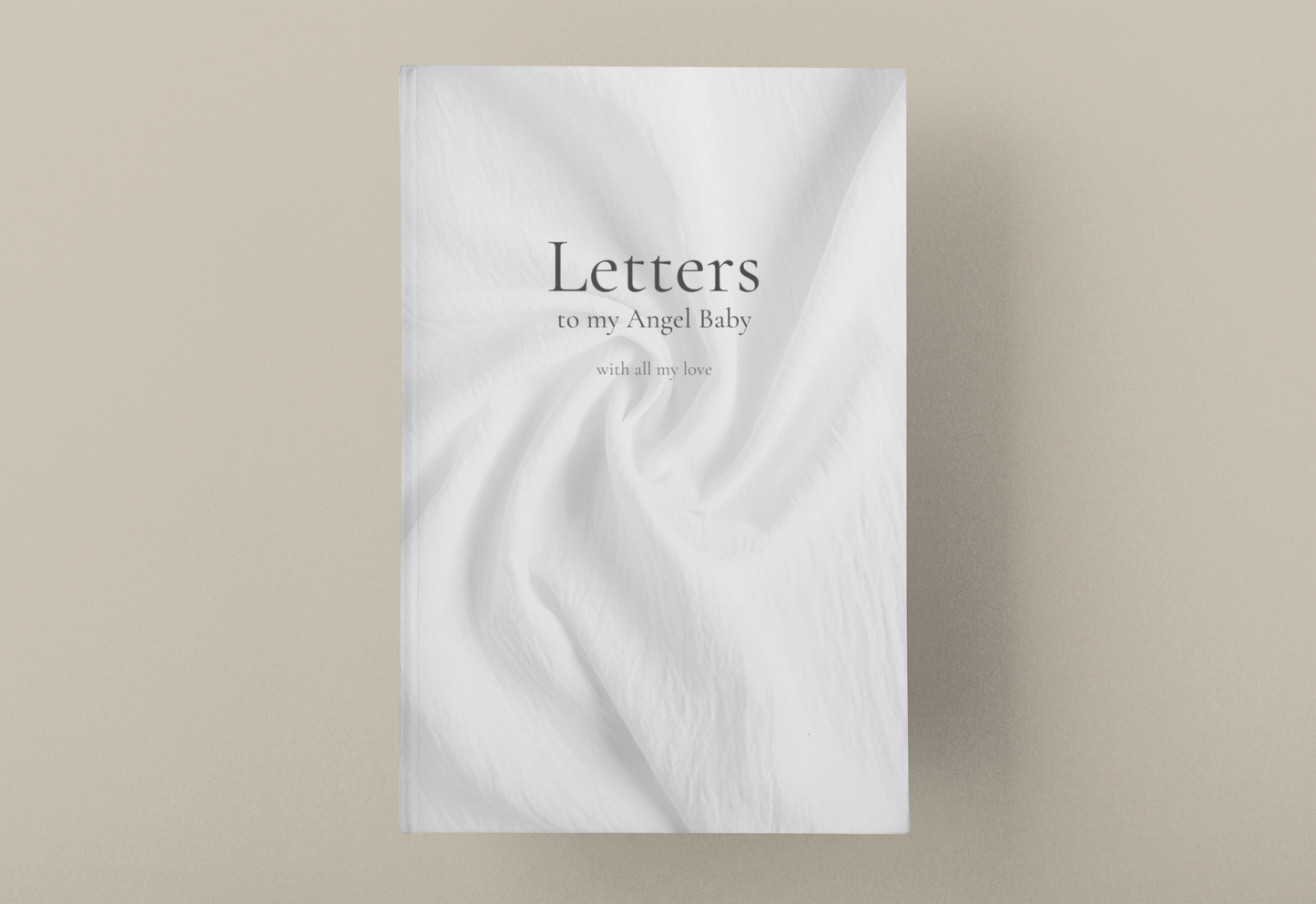 Letters to My Angel Baby – A Keepsake Journal of Love, Loss, and Remembrance