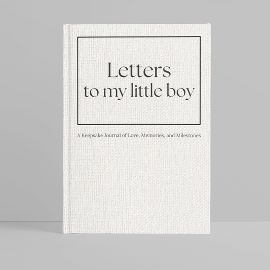 Letters to My Little Boy – A Mother’s Keepsake Journal of Love, Life & Legacy