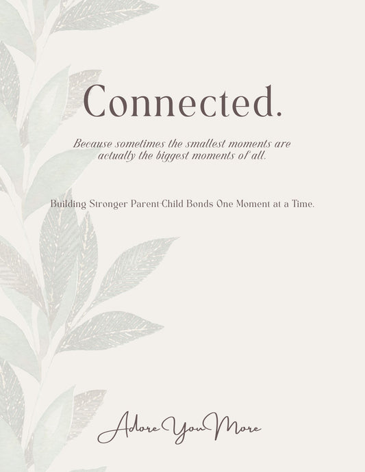 Connected parent-child connection guide digital download for families building stronger relationships and emotional resilience