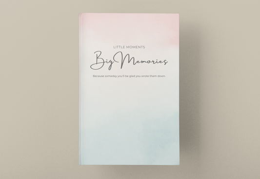 Little Moments, Big Memories – A Family Keepsake Journal of Love, Laughter & Everyday Stories