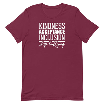 Kindness Acceptance Inclusion Stop Bullying Adult Unisex Tee