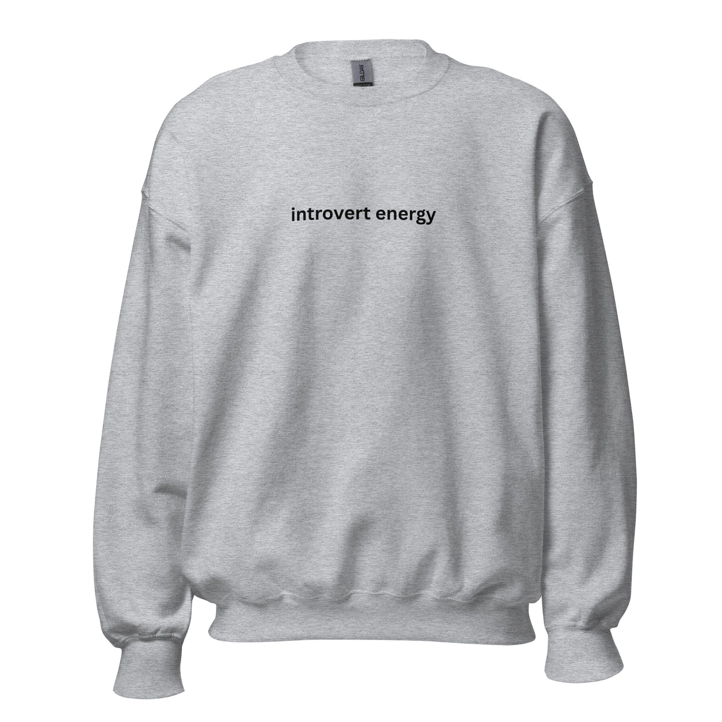 Introvert Energy funny adult sweatshirt