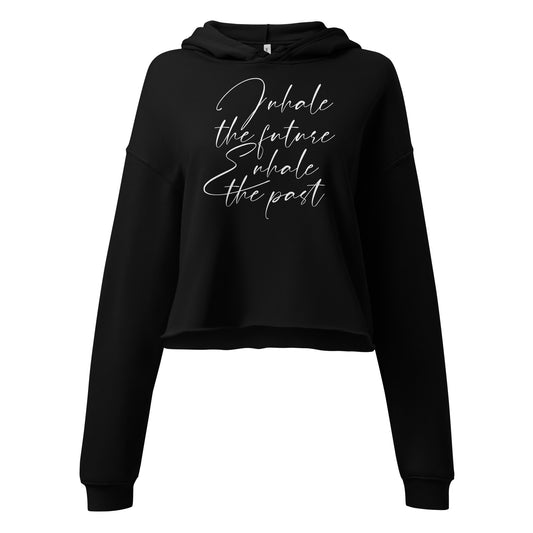Inhale the Future Exhale the Past mindfulness adult cropped hoodie