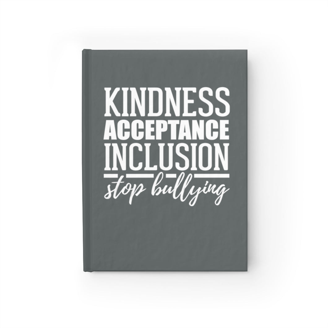 Kindness Acceptance Inclusion Stop Bullying (Charcoal) Journal - Ruled Line