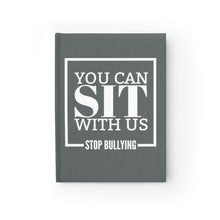 Load image into Gallery viewer, You Can Sit With Us Stop Bullying (Charcoal) Journal - Ruled Line
