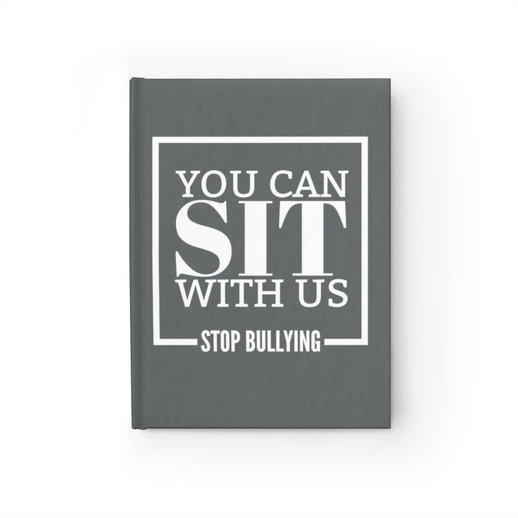 You Can Sit With Us Stop Bullying (Charcoal) Journal - Ruled Line