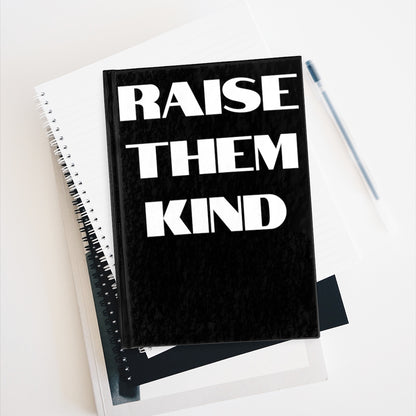 Raise Them Kind Journal (Black) - Ruled Line