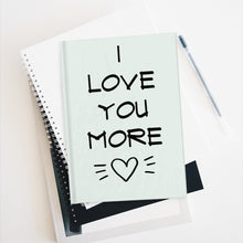 Load image into Gallery viewer, I Love You More Journal (Mint) - Ruled Line
