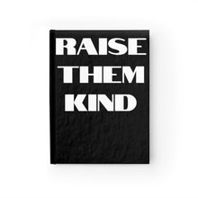 Load image into Gallery viewer, Raise Them Kind Journal (Black) - Ruled Line
