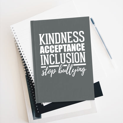 Kindness Acceptance Inclusion Stop Bullying (Charcoal) Journal - Ruled Line