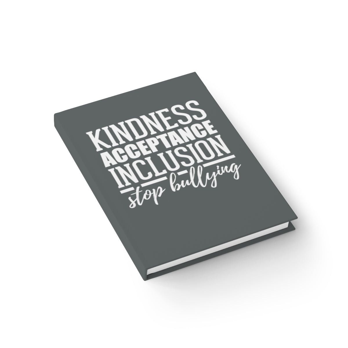 Kindness Acceptance Inclusion Stop Bullying (Charcoal) Journal - Ruled Line