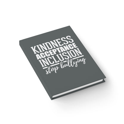 Kindness Acceptance Inclusion Stop Bullying (Charcoal) Journal - Ruled Line