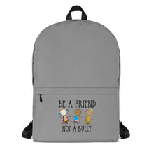 Load image into Gallery viewer, Be A Friend Not A Bully Backpack
