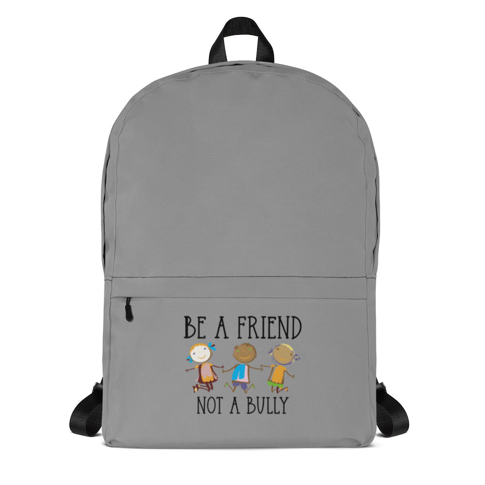 Be A Friend Not A Bully Backpack