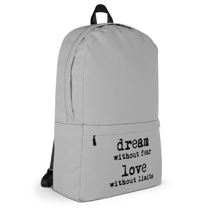 Dream Without Fear Love Without Limits Backpack