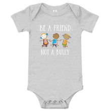 Load image into Gallery viewer, Be a Friend Not a Bully Onesie
