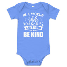 Load image into Gallery viewer, In a World Where You Can Be Anything, Be Kind Onesie
