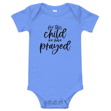 Load image into Gallery viewer, For This Child We Have Prayed Onesie
