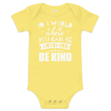 Load image into Gallery viewer, In a World Where You Can Be Anything, Be Kind Onesie
