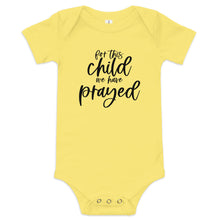 Load image into Gallery viewer, For This Child We Have Prayed Onesie
