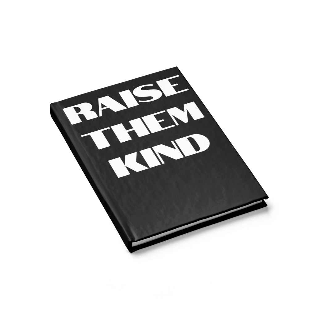 Raise Them Kind Journal (Black) - Ruled Line