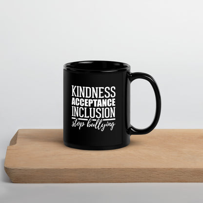 Kindness Acceptance Inclusion Stop Bullying Black Glossy Mug