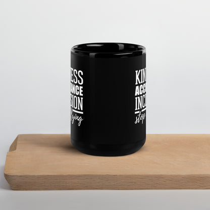 Kindness Acceptance Inclusion Stop Bullying Black Glossy Mug