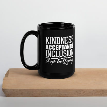 Kindness Acceptance Inclusion Stop Bullying Black Glossy Mug