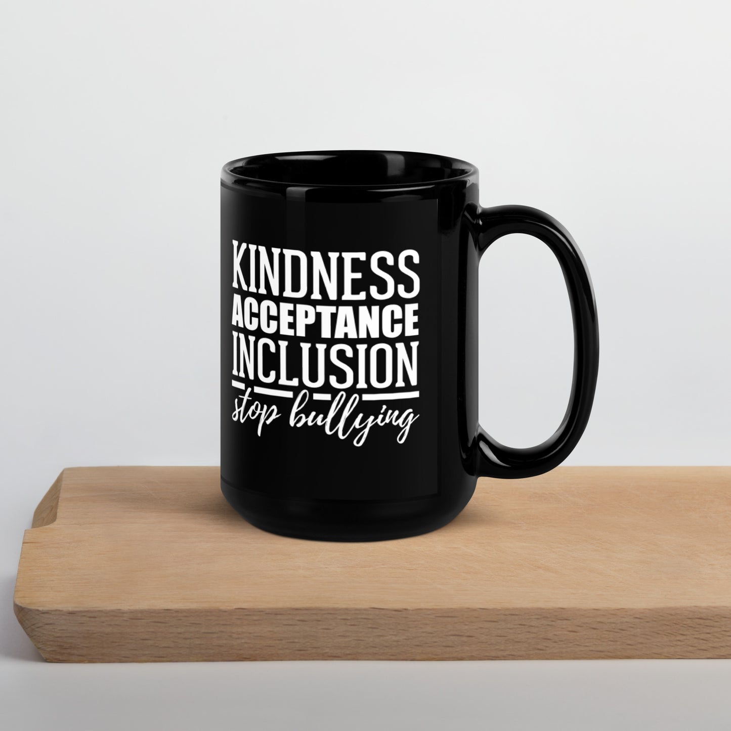 Kindness Acceptance Inclusion Stop Bullying Black Glossy Mug