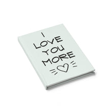 Load image into Gallery viewer, I Love You More Journal (Mint) - Ruled Line
