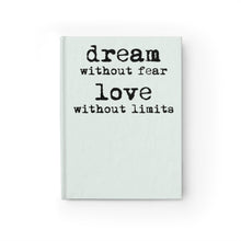 Load image into Gallery viewer, Dream Without Fear Love Without Limits Journal (Mint) - Ruled Line
