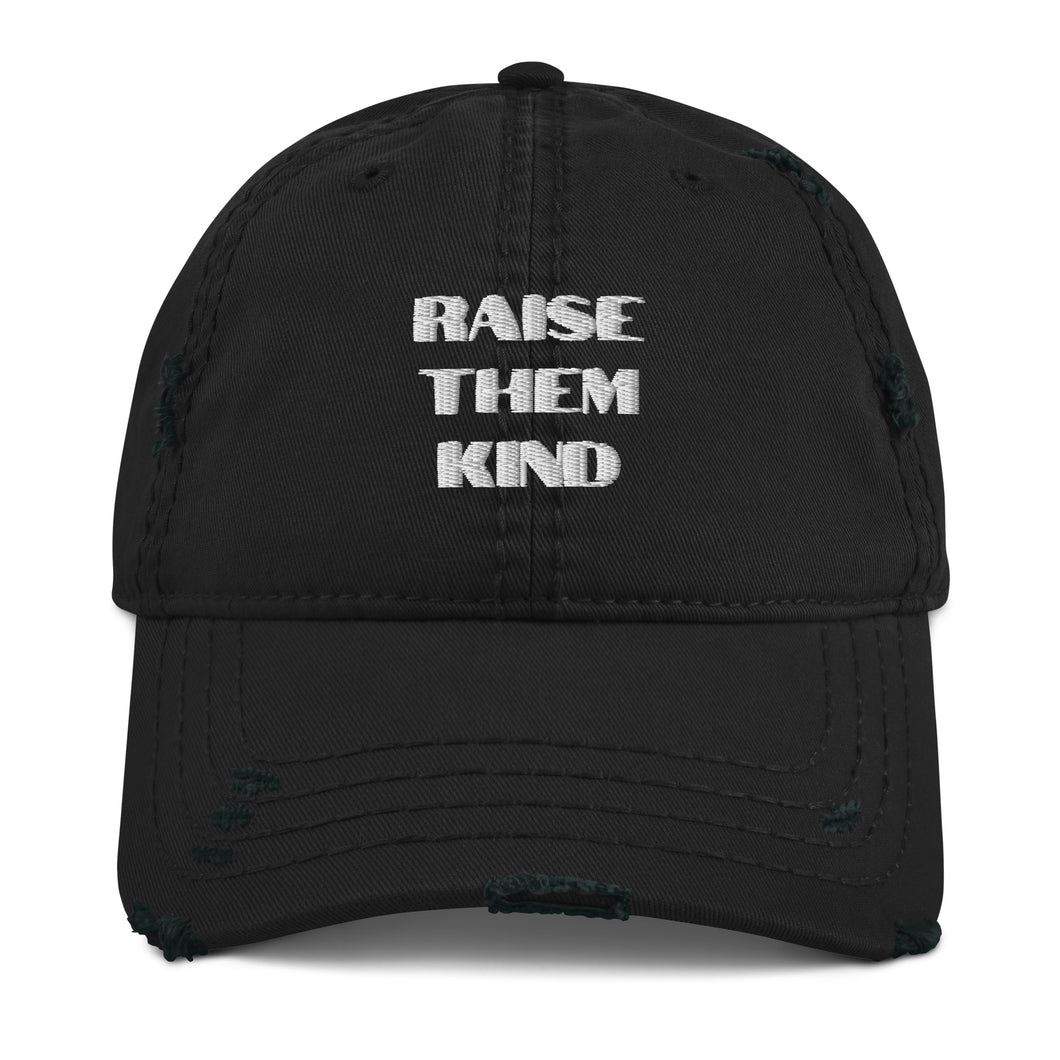 Raise Them Kind Embroidered Distressed Hat