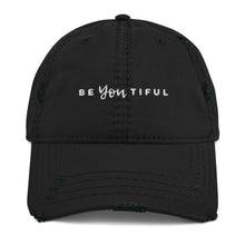 Load image into Gallery viewer, Be YOU tiful Embroidered Distressed Hat
