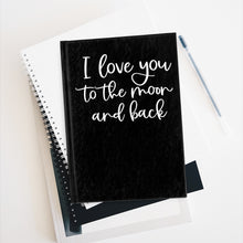 Load image into Gallery viewer, I Love You To The Moon And Back Journal (Black) - Ruled Line
