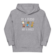 Load image into Gallery viewer, Be A Friend Not A Bully Youth Eco Hoodie
