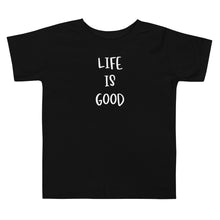 Load image into Gallery viewer, Life is Good Toddler Tee
