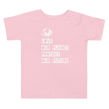 Load image into Gallery viewer, Love Our Planet Protect Our Future Toddler Tee
