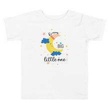 Load image into Gallery viewer, Dream Big Little One Toddler Tee
