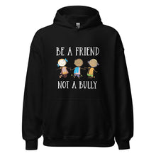 Load image into Gallery viewer, Be A Friend Not A Bully Unisex Hoodie
