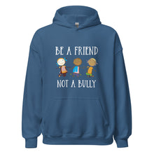 Load image into Gallery viewer, Be A Friend Not A Bully Unisex Hoodie
