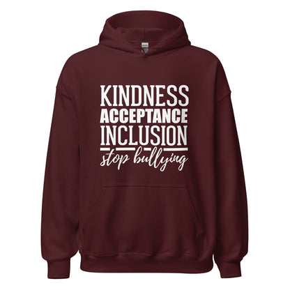 Kindness Acceptance Inclusion Stop Bullying Unisex Hoodie